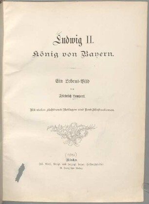 Ludwig II., König von Bayern : ein Lebensbild