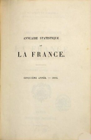 Annuaire statistique de la France. 5. 1882