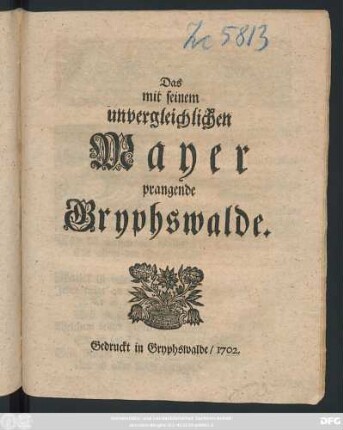 Das mit seinem unvergleichlichen Mayer prangende Gryphswalde