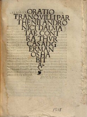 Oratio Tranqvilli Parthenii Andronici Dalmatae Contra Thurcas Ad Germanos Habita : Oratio Contra Thurcas Ad Germanos Habita