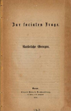 Zur socialen Frage : natürliche Grenzen