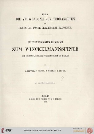 Band 41: Programm zum Winckelmannsfeste der Archäologischen Gesellschaft zu Berlin: Über die Verwendung von Terrakotten am Geison und Dache griechischer Bauwerke