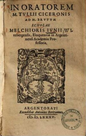 In Oratorem M. Tullii Ciceronis ad M. Brutum scholae Melchioris Iunii ...