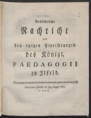 Ausführliche Nachricht von den itzigen Einrichtungen des Königl. Paedagogii zu Ilfeld