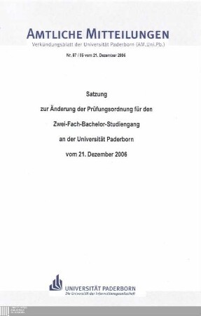 Satzung zur Änderung der Prüfungsordnung für den Zwei-Fach-Bachelor-Studiengang an der Universität Paderborn : vom 21. Dezember 2006