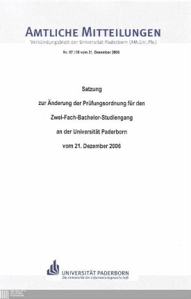 Satzung zur Änderung der Prüfungsordnung für den Zwei-Fach-Bachelor-Studiengang an der Universität Paderborn : vom 21. Dezember 2006
