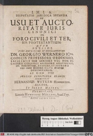 Disputatio Iuridica Secunda De Usu Et Auctoritate Iuris Canonici In Foro Civili Et Terris Protestantium