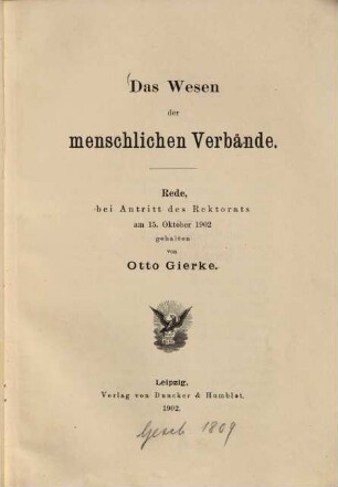 Das Wesen der menschlichen Verbände : Rede, bei Antritt des Rektorats am 15. Oktober 1902