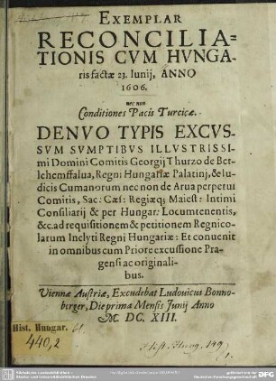 Exemplar Reconciliationis cum Hungaris factae 23. Junii Anno 1606, nec non conditiones pacis Turcicae : denuo typis excussum