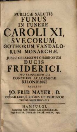 Publicae Salutis Funus In Funere Caroli XI, Svecorum, Gothorum, Vandalorum Monarchae ...