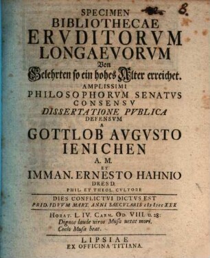 Specimen bibliothecae eruditorum longaevorum, von Gelehrten so ein hohes Alter erreichet