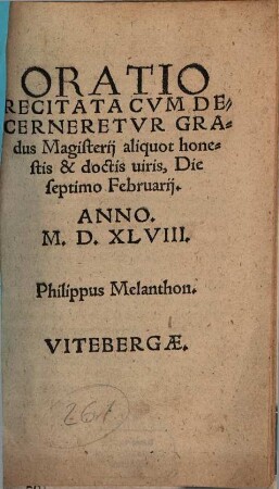 Oratio Recitata Cvm Decerneretvr Gradus Magisterij aliquot honestis & doctis uiris, Die septimo Februarij. Anno. M.D.XLVIII.