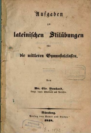 Aufgaben zu lateinischen Stilübungen für die mittleren Gymnasialclassen