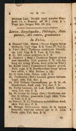 Lexica, Encyclopaedia, Philologia, Antiquitates, Ars critica, grammatica.