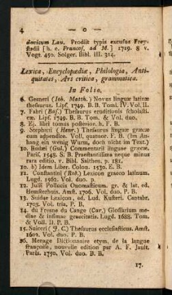Lexica, Encyclopaedia, Philologia, Antiquitates, Ars critica, grammatica.