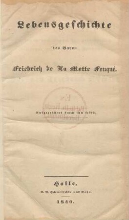 Lebensgeschichte des Baron Friedrich de La Motte Fouqué