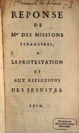 Réponse de M[essieu]rs des Missions etrangères à la Protestation et aux Reflexions des Jesuites