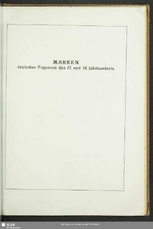 Marken deutscher Fayencen des 17. und 18. Jahrhunderts