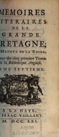 Mémoires litéraires de la Grande-Bretagne, 7. 1721