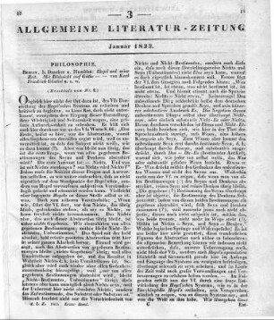 Göschel, C. F.: Hegel und seine Zeit, mit Rücksicht auf Goethe, zum Unterrichte in der gegenwärtigen Philosophie nach ihren Verhältnissen zur Zeit und nach ihren wesentlichen Grundzügen. Berlin: Duncker & Humblot 1832 (Beschluss von Nr. 2)