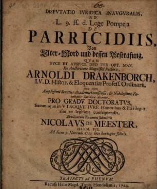 Disp. iur. inaug. ad L. 9. ff. d. Lege Pompeia de parricidiis, von Elter-Mord und dessen Bestrafung