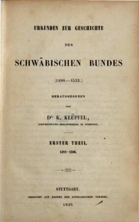 Urkunden zur Geschichte des Schwäbischen Bundes : (1488 - 1533). 1, 1488 - 1506