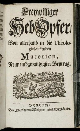 29: Freywilliger HebOpfer, Von allerhand in die Theologie lauffenden Materien