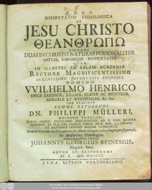 Dissertatio Theologica De Jesu Christo Theanthrōpō Sistens Duas In Christo Naturas Personaliter Unitas, Earumque Proprietates