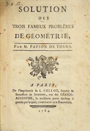 Solution des trois fameux problêmes de géométrie