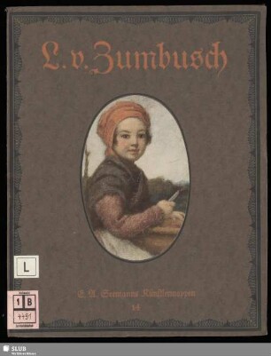 Ludwig v. Zumbusch : acht farbige Wiedergaben nach seinen Bildern