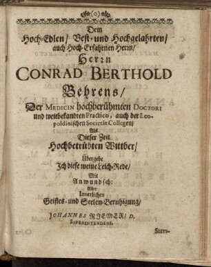 Dem Hoch-Edlen/ Vest- und Hochgelahrten [...] Herrn Conrad Berthold Behrens [...]
