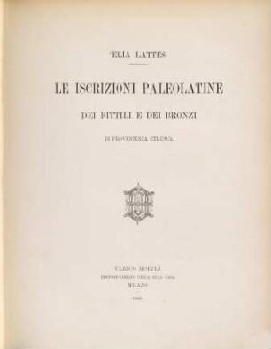 Le iscrizioni paleolatine dei fittili e dei bronzi di provenienza etrusca