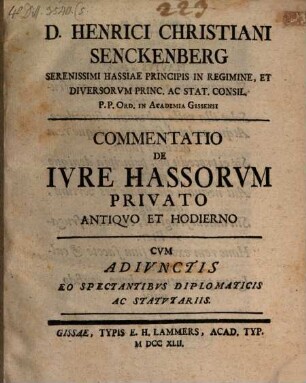 Commentatio de iure Hassorum privato antiquo et hodierno : cum adiunctis eo spectantibus diplomaticis ac statutariis