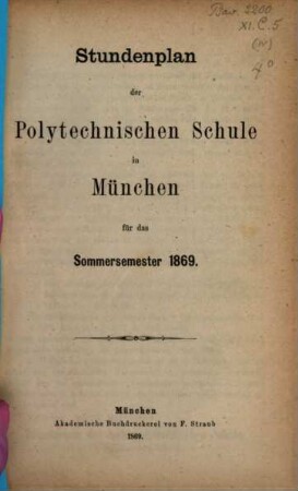 Stundenplan der Polytechnischen Schule in München für das .... 1869, SS