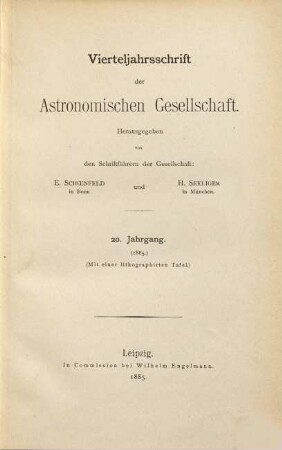 Vierteljahrsschrift der Astronomischen Gesellschaft. 20, 20. 1885