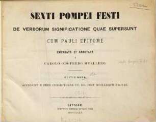 Sexti Pompei Festi De verborum significatione quae supersunt : cum Pauli epitome