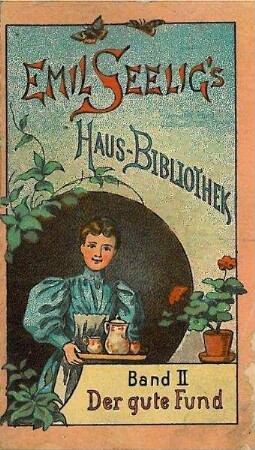 Werbebroschüre "Emil Seelig's Haus-Bibliothek Band II Der gute Fund"