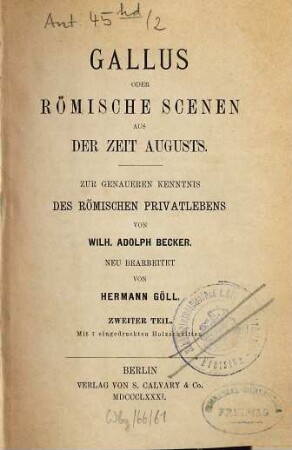 Gallus oder römische Scenen aus der Zeit Augusts : zur genaueren Kenntnis des römischen Privatlebens, Th. 2