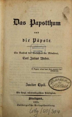 Carl Julius Weber's sämmtliche Werke. 2, Das Papstthum und die Päpste ; 2