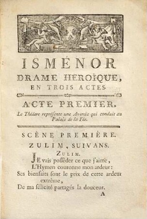 Isménor : Drame Héroïque, En Trois Actes, Représenté, devant Sa Majesté, à Versailles, les 17 Novembre 1773