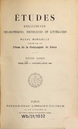 Etudes religieuses, philosophiques, historiques et littéraires, 52 = A. 28. 1891