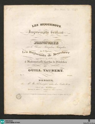 Les huguenots : impromptu brillant pour le pianoforte; sur le choeur "Rataplan, Rataplan" de l'opéra Les Huguenots de Meyerbeer; op. 25