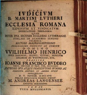 Iudicium B. Martini Lutheri de ecclesia Romana expensum et vindicatum dissertatione theologica