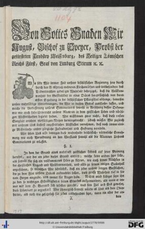 Von Gottes Gnaden Wir August, Bischof zu Speyer, Probst der gefürsteten Probstey Weissenburg ...