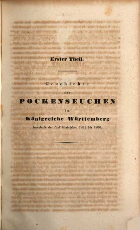 Historisch-kritische Darstellung der Pockenseuchen des gesammten Impf- und Revaccinations-Wesen im Königreich Würtemberg : ... 1831 - 1836