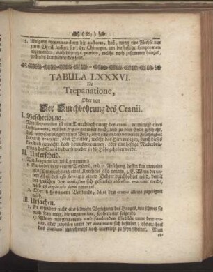 Tabula LXXXVI. De Trepanatione. - Tabula XC. Von denen Operationibus an der Nase und an denen Lippen.