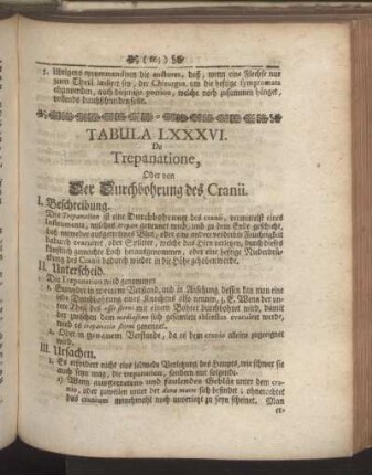 Tabula LXXXVI. De Trepanatione. - Tabula XC. Von denen Operationibus an der Nase und an denen Lippen.