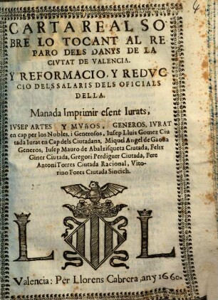 Carta Real Sobre Lo Tocant Al Reparo Dels Danys De La Civtat De Valencia : Y Reformacio, Y Redvccio Dels Salaris Dels Oficials Della