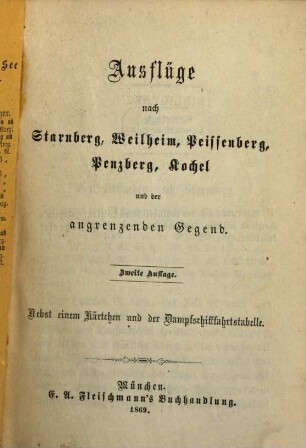 Ausflüge nach Starnberg, Weilheim, Peissenberg, Penzberg, Kochel und der angrenzenden Gegend