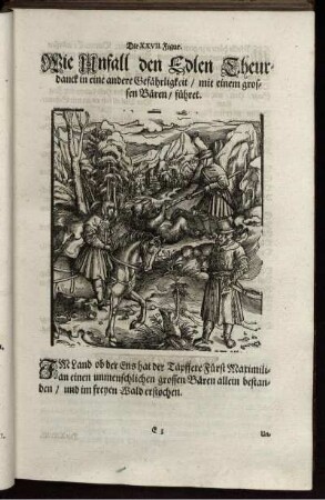 Die XXVII. Figur. Wie Unfall den Edlen Theurdanck in eine andere Gefährligkeit/ mit einem grossen Bären/ führet